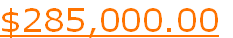 $285,000.00